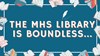 MHS_Library_Boundless