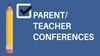 Parent Teacher Conferences
